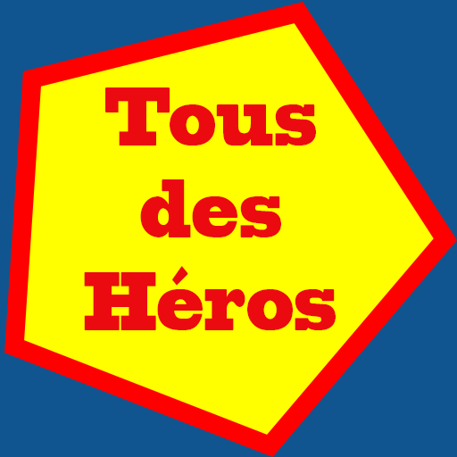 Tous des héros
